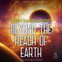 Beyond the Reach of Earth