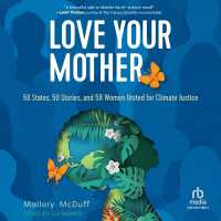 Love Your Mother : 50 States, 50 Stories, and 50 Women United for Climate Justice