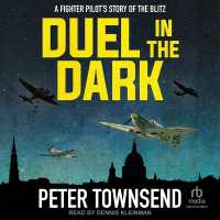 Duel in the Dark : A Fighter Pilot's Story of the Blitz