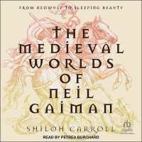 The Medieval Worlds of Neil Gaiman : From Beowulf to Sleeping Beauty