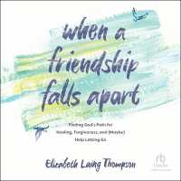 When a Friendship Falls Apart : Finding God's Path for Healing, Forgiveness, and (Maybe) Help Letting Go