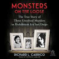Monsters on the Loose : The True Story of Three Unsolved Murders in Prohibition Era San Diego
