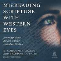 Misreading Scripture with Western Eyes : Removing Cultural Blinders to Better Understand the Bible