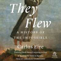 They Flew : A History of the Impossible