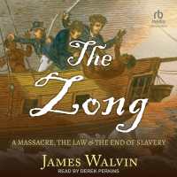 The Zong : A Massacre, the Law & the End of Slavery