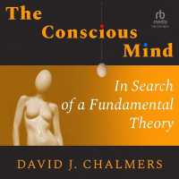 The Conscious Mind : In Search of a Fundamental Theory