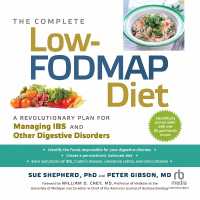 The Complete Low-Fodmap Diet : A Revolutionary Plan for Managing Ibs and Other Digestive Disorders