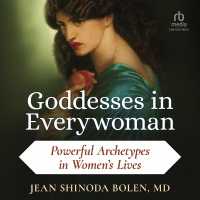 Goddesses in Everywoman : Powerful Archetypes in Women's Lives