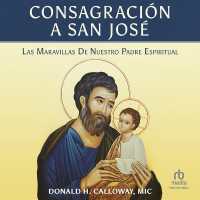 Consagración a San José : Las Maravillas de Nuestro Padre Espiritual