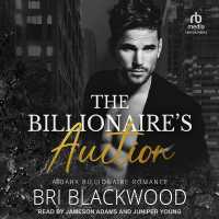 The Billionaire's Auction : A Dark Billionaire Romance