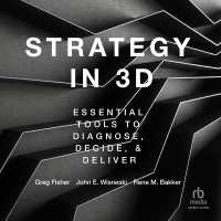 Strategy in 3D : Essential Tools to Diagnose, Decide, and Deliver