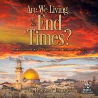 Are We Living in the End Times? : Biblical Answers to 7 Questions about the Future