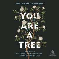 You Are a Tree : And Other Metaphors to Nourish Life, Thought, and Prayer