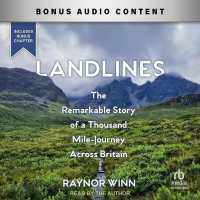 Landlines : The Remarkable Story of a Thousand-Mile Journey Across Britain