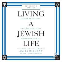 Living a Jewish Life : Jewish Traditions, Customs, and Values for Today's Families, Updated and Revised Edition