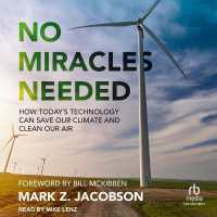 No Miracles Needed : How Today's Technology Can Save Our Climate and Clean Our Air