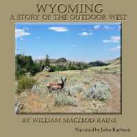 Wyoming : A Story of the Outdoor West