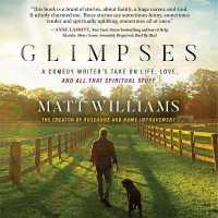 Glimpses : A Comedy Writer's Take on Life, Love, and All That Spiritual Stuff