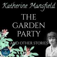 The Garden Party and Other Stories (Katherine Mansfield Collection)