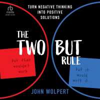 The Two but Rule : Turn Negative Thinking into Positive Solutions
