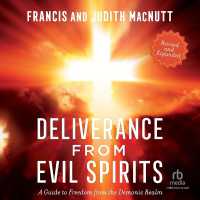 Deliverance from Evil Spirits : A Guide to Freedom from the Demonic Realm