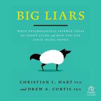 Big Liars : What Psychological Science Tells Us about Lying and How You Can Avoid Being Duped (APA Life- Tools Series)