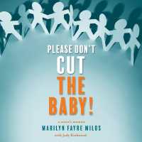 Please Don't Cut the Baby! : A Nurse's Memoir