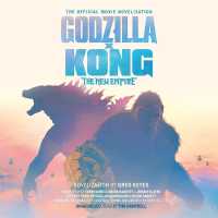Godzilla X Kong: the New Empire : The Official Movie Novelization