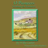 O Pioneers : Settling the Frontier