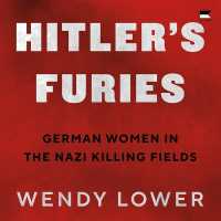Hitler's Furies : German Women in the Nazi Killing Fields