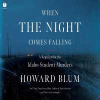 When the Night Comes Falling : A Requiem for the Idaho Student Murders
