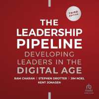 Leadership Pipeline : Developing Leaders in the Digital Age, 3rd Edition