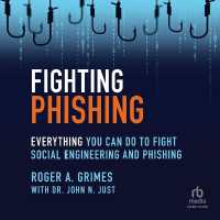 Fighting Phishing : Everything You Can Do to Fight Social Engineering and Phishing