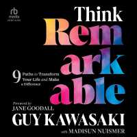 Think Remarkable : 9 Paths to Transform Your Life and Make a Difference