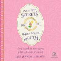 Sweet Tea Secrets from the Deep-Fried South : Sassy, Sacred, Southern Stories Filled with Hope and Humor