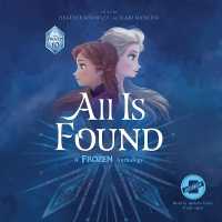 All Is Found : A Frozen Anthology