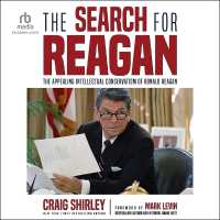 The Search for Reagan : The Appealing Intellectual Conservatism of Ronald Reagan