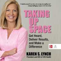Taking Up Space : Get Heard, Deliver Results, and Make a Difference