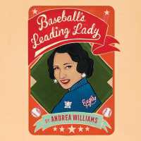 Baseball's Leading Lady : Effa Manley and the Rise and Fall of the Negro Leagues