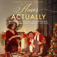 Amor Actually : A Holiday Romance Anthology