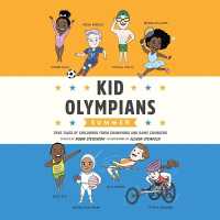 Kid Olympians: Summer : True Tales of Childhood from Champions and Game Changers (Kid Legends)