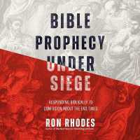 Bible Prophecy under Siege : Responding Biblically to Confusion about the End Times