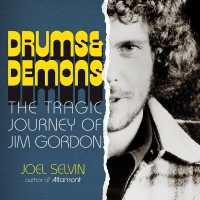 Drums & Demons : The Tragic Journey of Jim Gordon