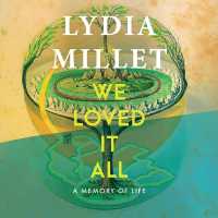 We Loved It All : A Memory of Life