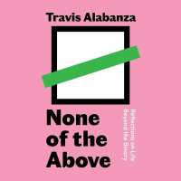 None of the above : Reflections on Life Beyond the Binary