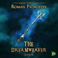 The Dreamweaver (Rogue Merchant)