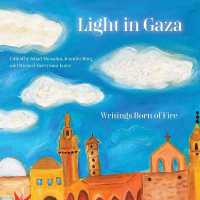 Light in Gaza : Writings Born of Fire