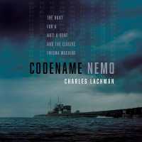Codename Nemo : The Hunt for a Nazi U-Boat and the Elusive Enigma Machine