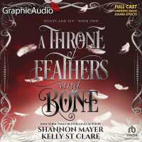 A Throne of Feathers and Bone [Dramatized Adaptation] : Honey and Ice 2 (The Honey and Ice) （Adapted）