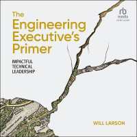 The Engineering Executive's Primer : Impactful Technical Leadership